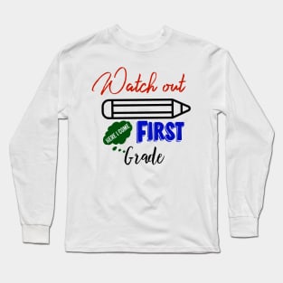 First Grade Here I Come Graduating Class Long Sleeve T-Shirt